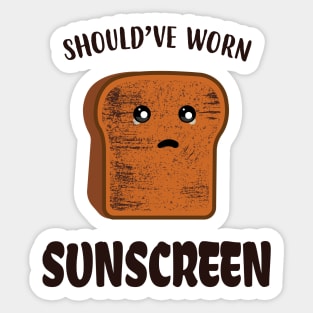 Funny Bread Should've Worn Sunscreen. Sticker